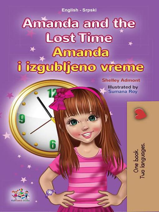 Title details for Amanda and the Lost Time Amanda i izgubljeno vreme by Shelley Admont - Available